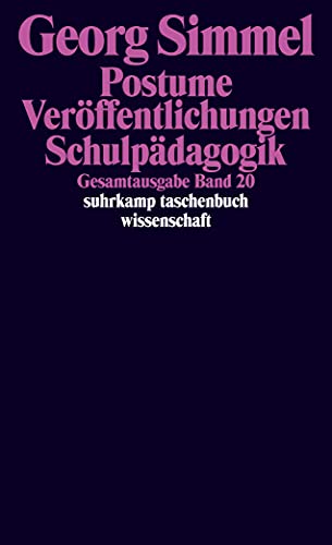 Gesamtausgabe in 24 Bänden: Band 20: Postume Veröffentlichungen. Ungedrucktes. Schulpädagogik (suhrkamp taschenbuch wissenschaft) von Suhrkamp Verlag AG